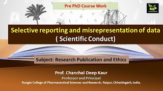 Selective reporting and misrepresentation of data  Scientific Conduct [upl. by Cyn]